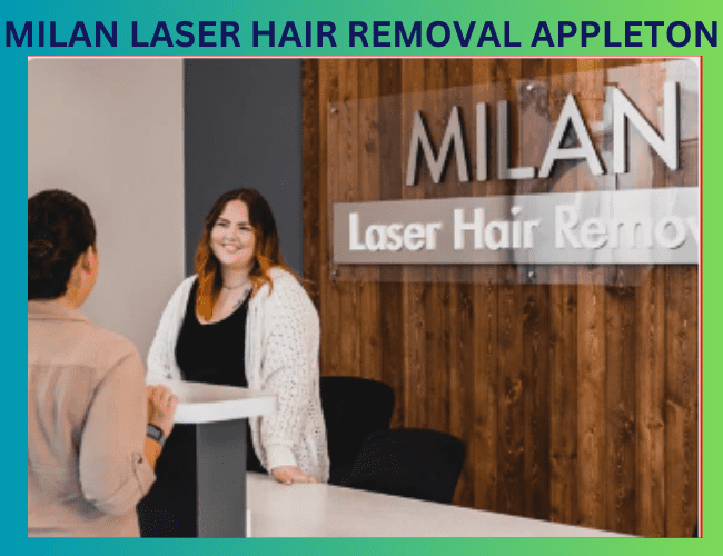 Milan Laser Hair Removal Appleton