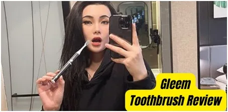 Gleem Toothbrush Review: A Comprehensive Analysis