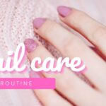 Nail Care Routine