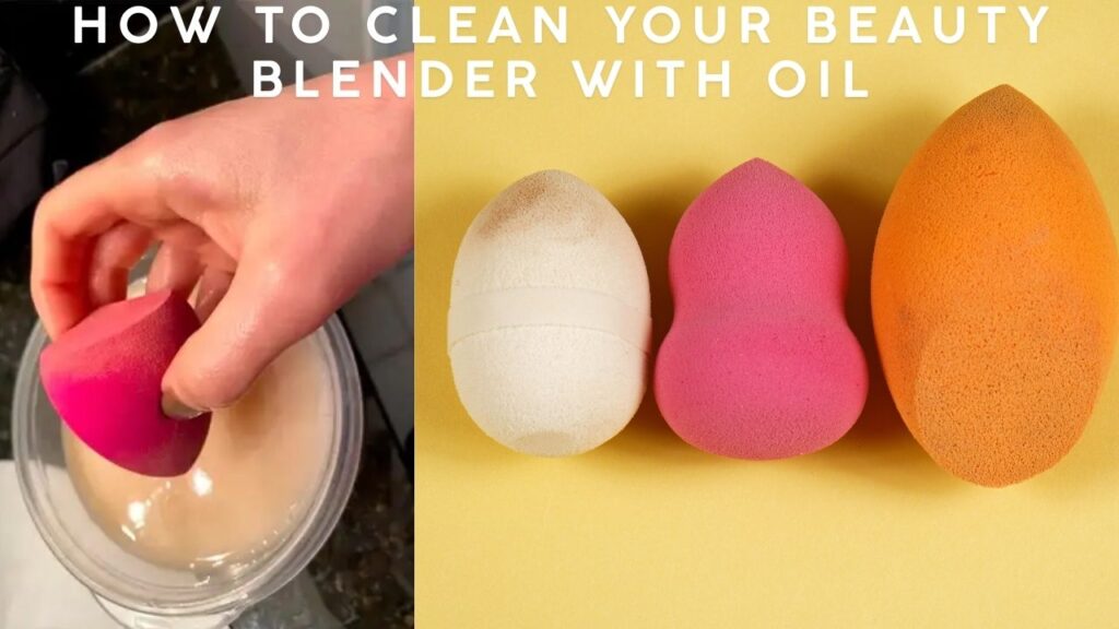 How to Clean Your Beauty Blender With Oil